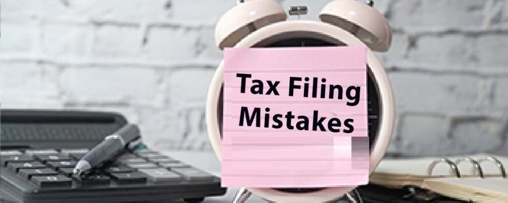 Common Tax Filing Mistakes Which You Must Avoid